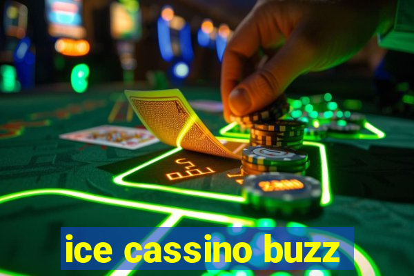 ice cassino buzz